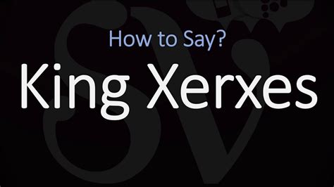 xerox pronunciation|king xerxes pronunciation.
